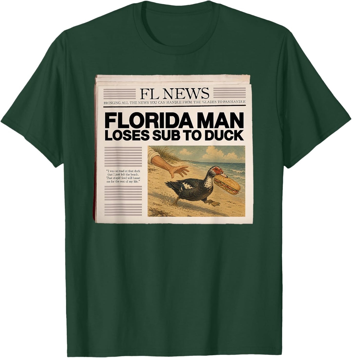 Florida Man Loses Sub to Duck T-Shirt - T-Shirt | Forest