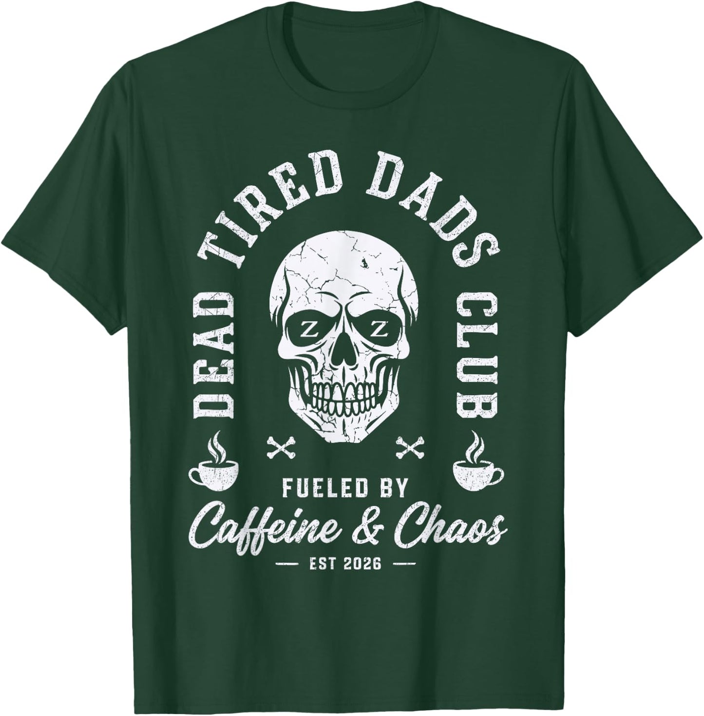 Dead Tired Dads Club Est 2026 New Dad Funny Father's Day T-Shirt - T-Shirt | Forest