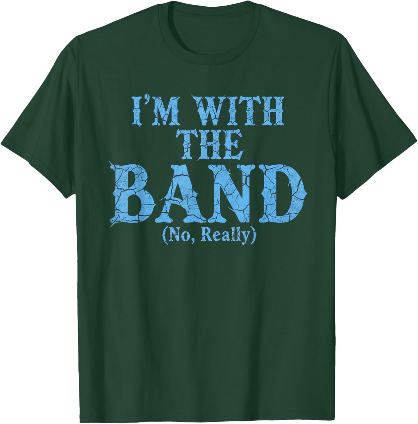 Funny Musician I'm with The Band No Really Retro Graphic T-Shirt - T-Shirt | Forest