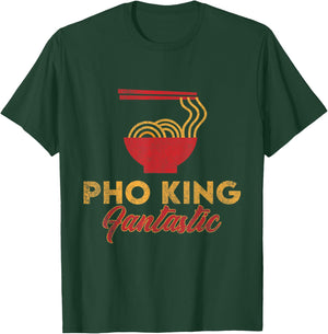 Pho King Fantastic | Funny Vietnamese Pho T-Shirt - T-Shirt | Forest