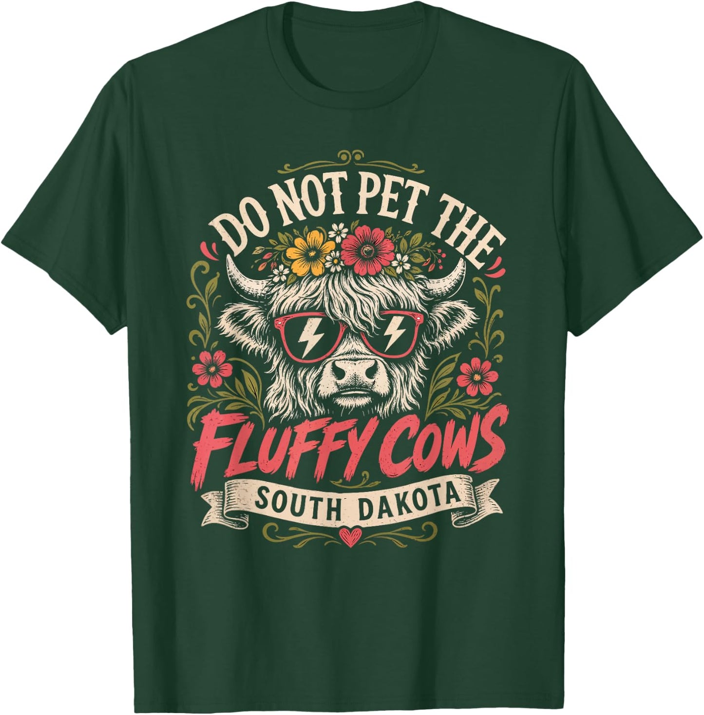 Badlands DO NOT PET THE Fluffy Cows Funny South Dakota T-Shirt - T-Shirt | Forest
