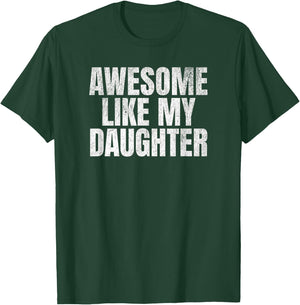 Super wie Meine Tochter, lustiger Vatertag T-Shirt - T-Shirt | Forest