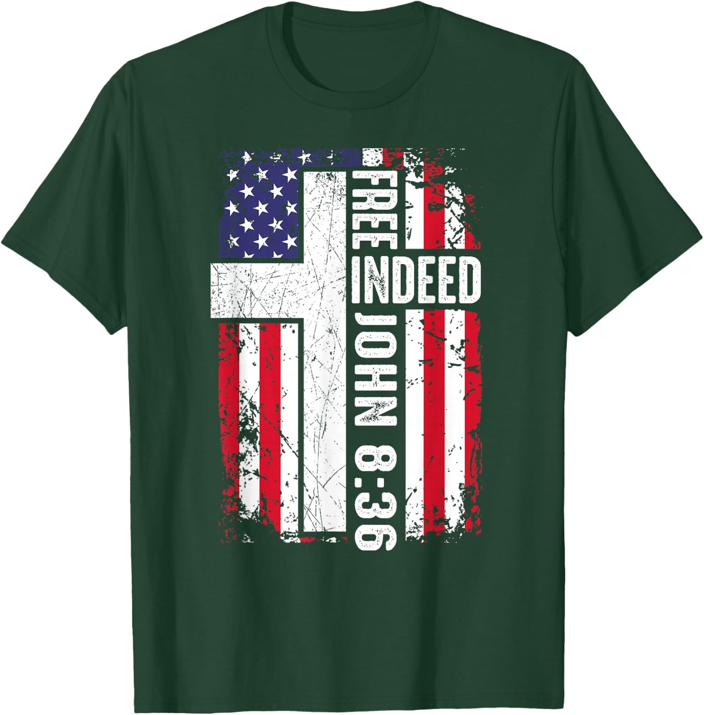 Men's Patriotic Christian Free Indeed Faith Cross USA Flag T-Shirt - T-Shirt | Forest