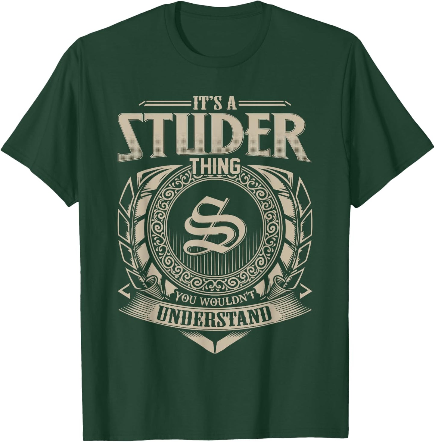 It's A STUDER Thing You Wouldn't Understand Name Vintage T-Shirt - T-Shirt | Forest