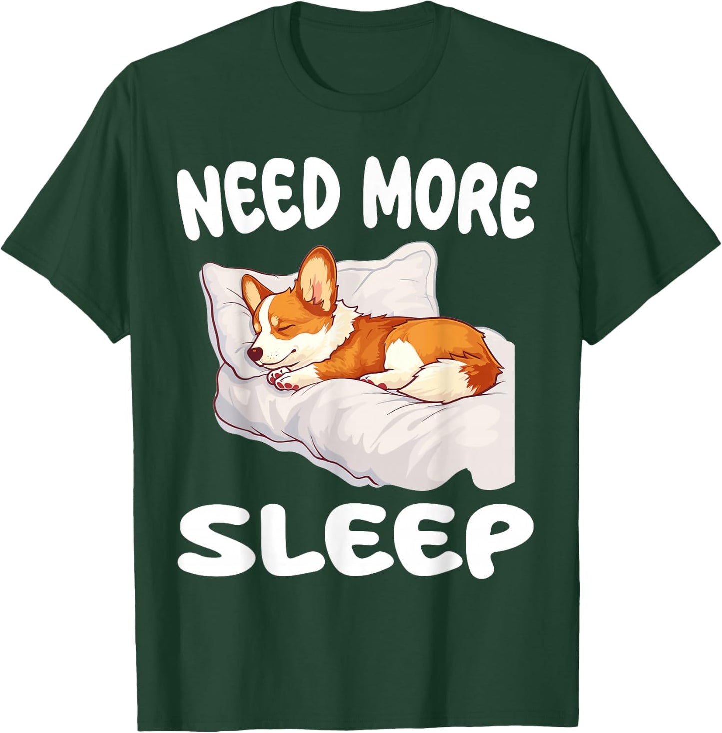 Cute Corgi Need more Sleep Pajamas Nightgown T-Shirt - T-Shirt | Forest