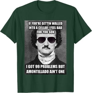Funny Edgar Allen Poe Amontillado Meme Sunglasses T Shirt T-Shirt - T-Shirt | Forest