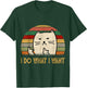 Vintage I Do What I Want Cat Lovers Men Women T-Shirt - T-Shirt | Forest