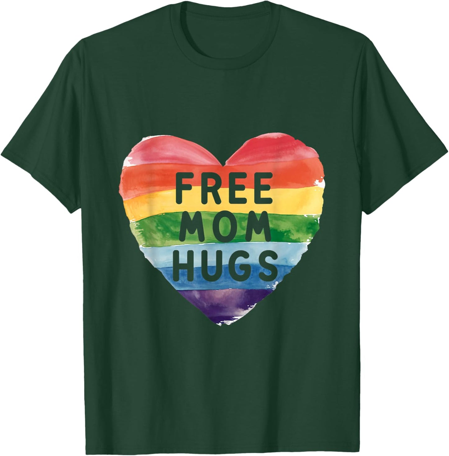 Free Mom Hugs Rainbow LGBT Pride Love Support T-Shirt - T-Shirt | Forest
