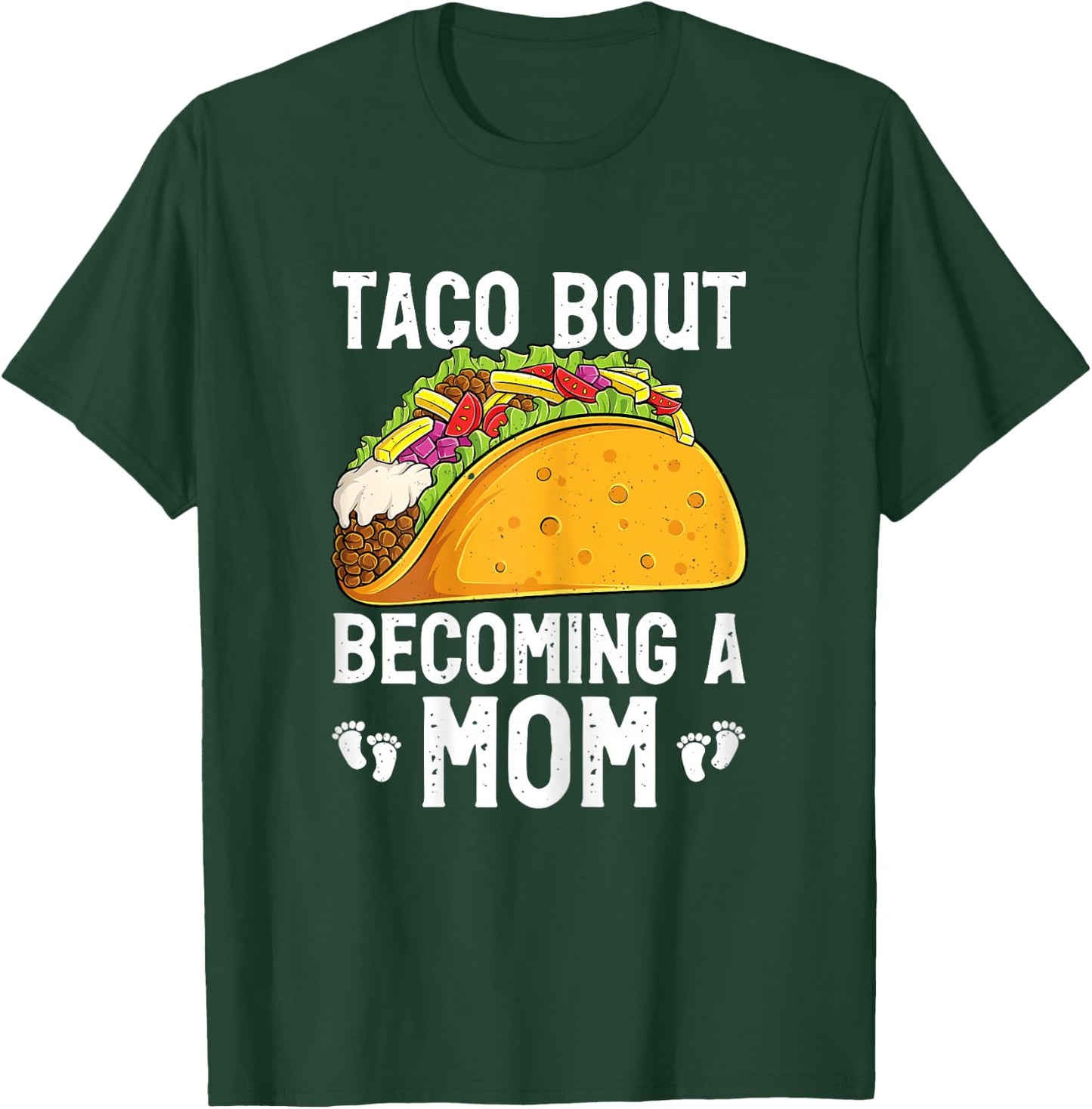 Taco Bout Becoming A Mom Funny New Mommy Baby Reveal T-Shirt - T-Shirt | Forest