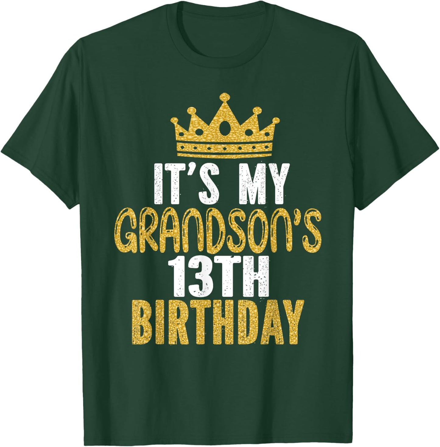 It's My Grandson's 13th Birthday 13 Years Old Boy T-Shirt - T-Shirt | Forest