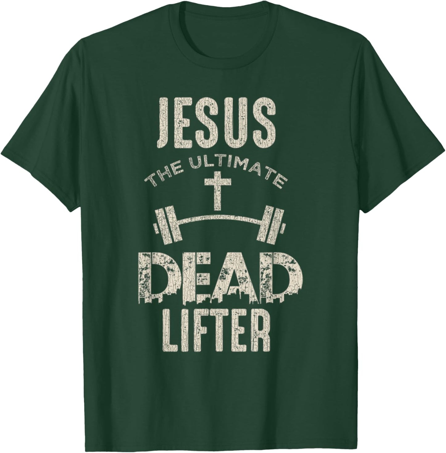 Vintage Jesus Is The Ultimate Dead Lifter Christian Workout T-Shirt - T-Shirt | Forest