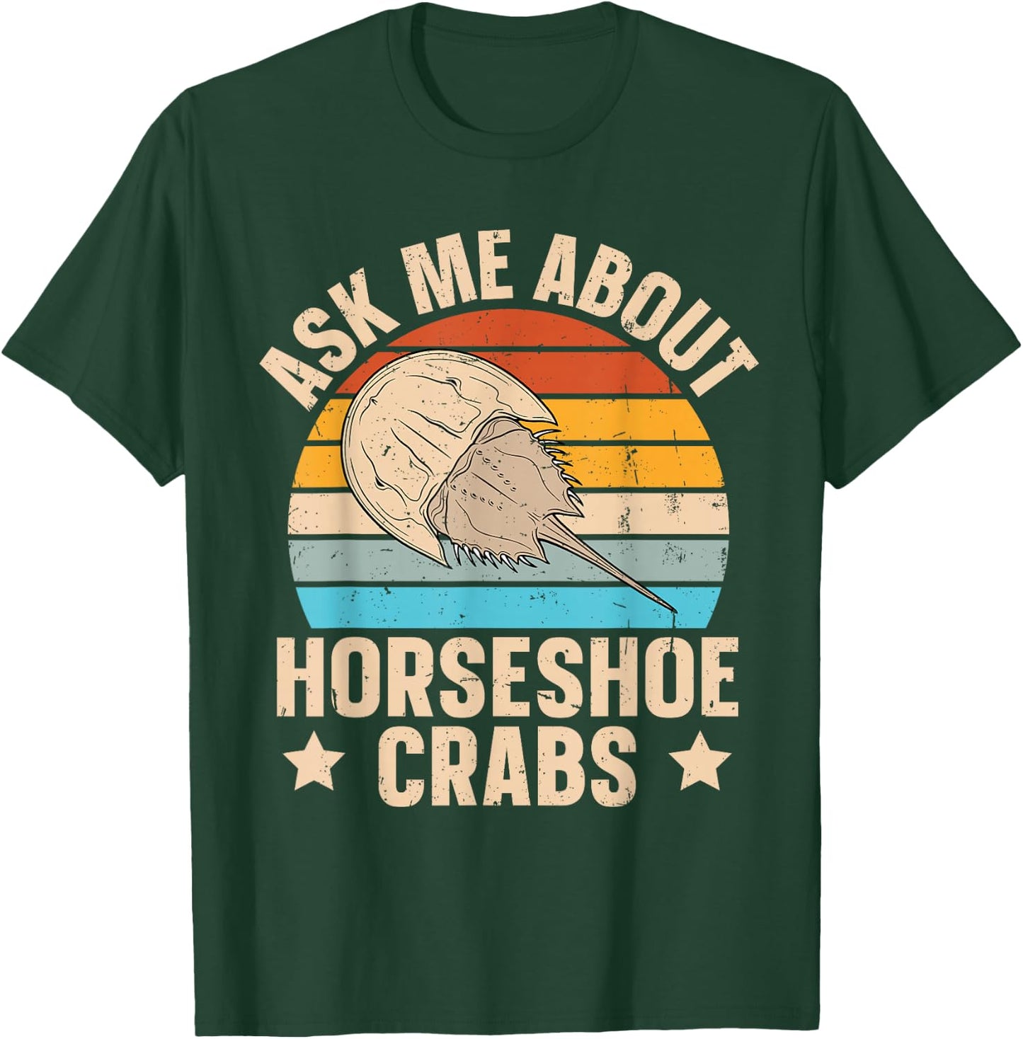 Ask me about horseshoe crabs Design for a Horseshoe crab fan T-Shirt - T-Shirt | Forest