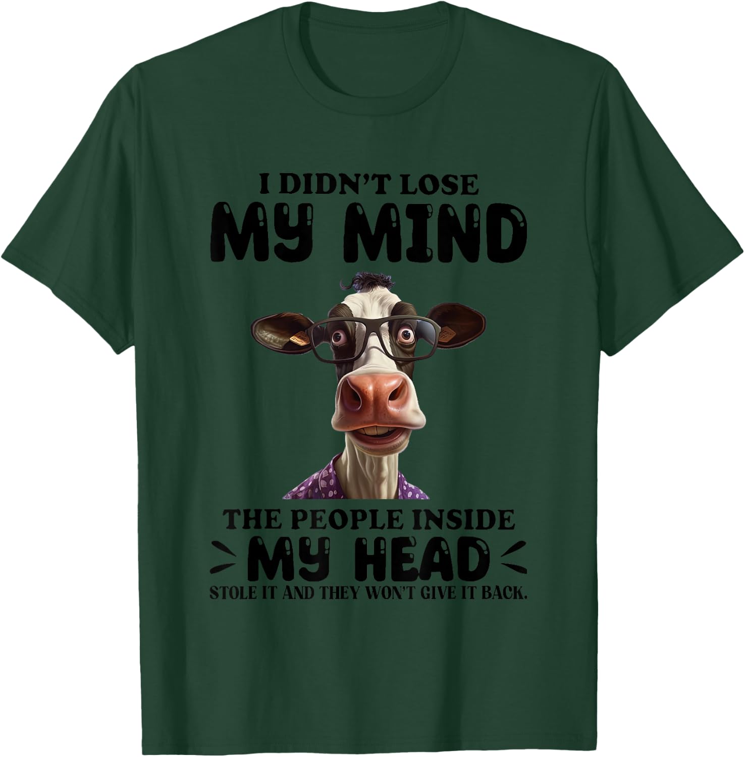 Cow I Didn’t Lose My Mind The People Inside My Head Stole It T-Shirt - T-Shirt | Forest