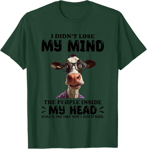 Cow I Didn’t Lose My Mind The People Inside My Head Stole It T-Shirt - T-Shirt | Forest