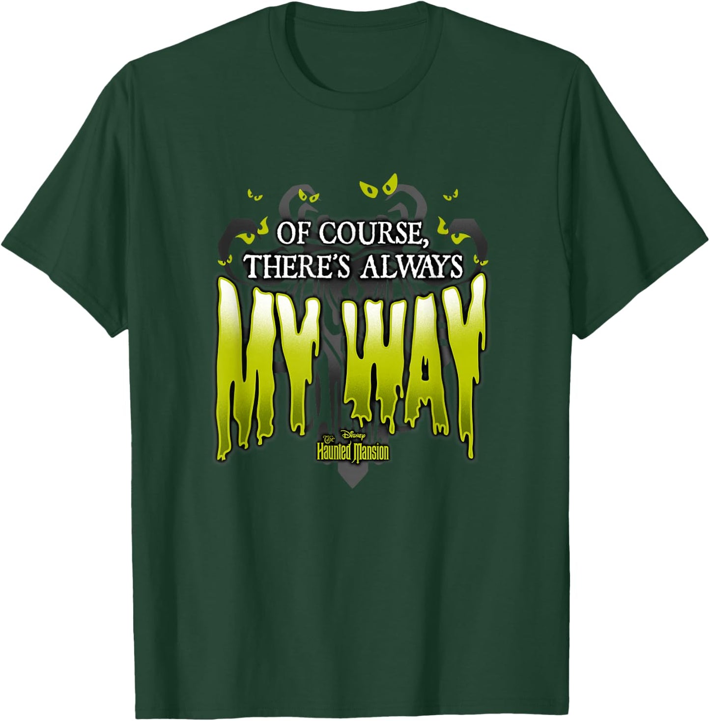 The Haunted Mansion Of Course There's Always My Way Logo T-Shirt - T-Shirt | Forest