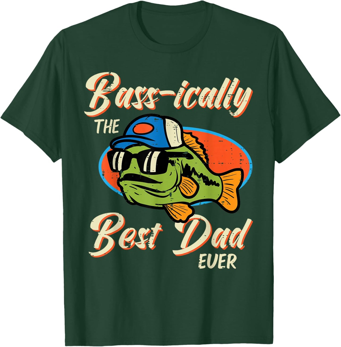 Fathers Day Bass Best Dad Ever Fishing Daddy Papa Fisherman T-Shirt - T-Shirt | Forest