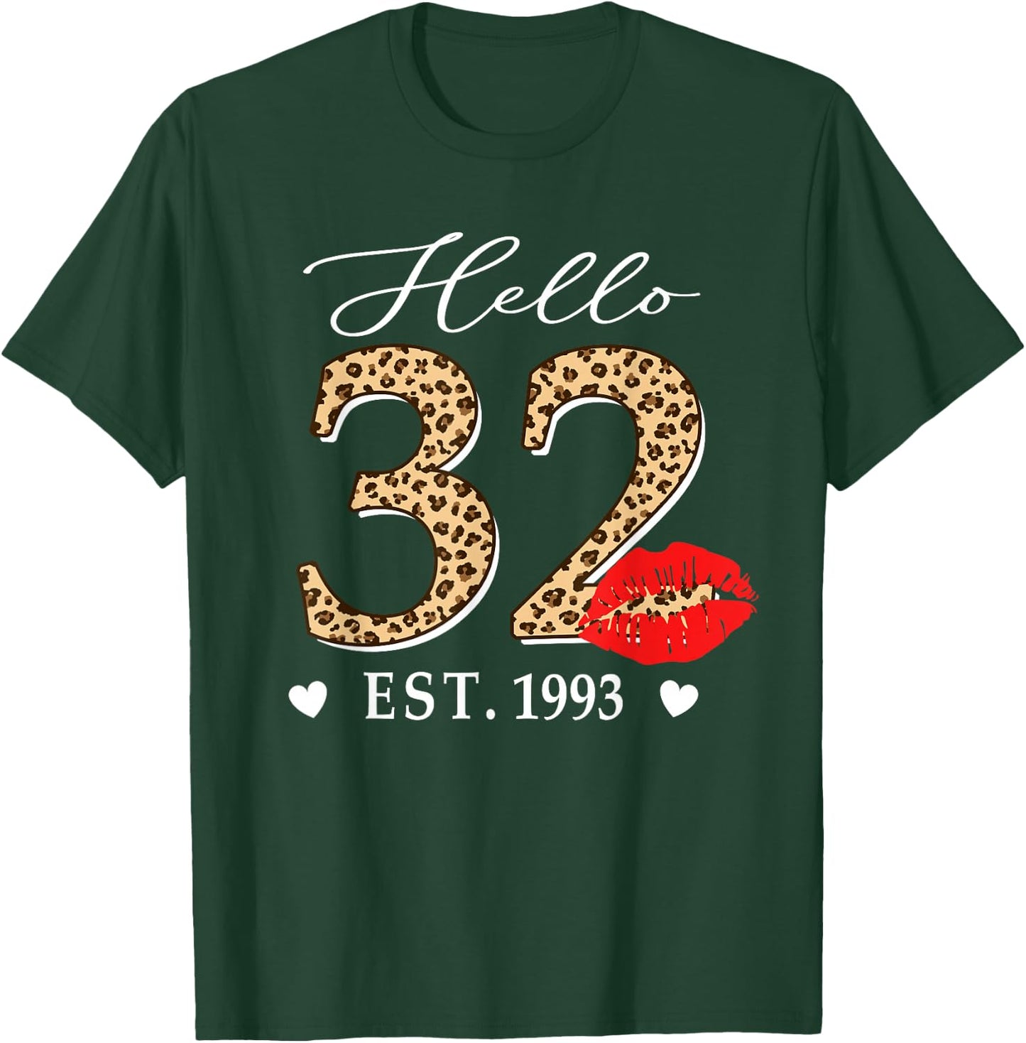 Hello 32nd Birthday 32 Years Old Est 1993 Women Girl T-Shirt - T-Shirt | Forest