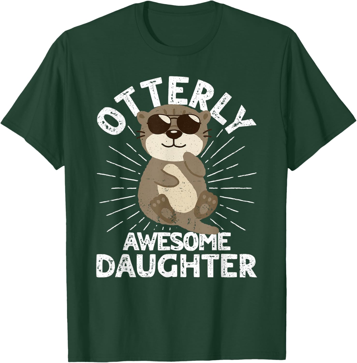 Otterly Awesome Daughter Otter Funny Daughter Girls T-Shirt - T-Shirt | Forest