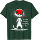 White Cat It's Fine I'm Fine Everything Is Fine Funny T-Shirt - T-Shirt | Forest