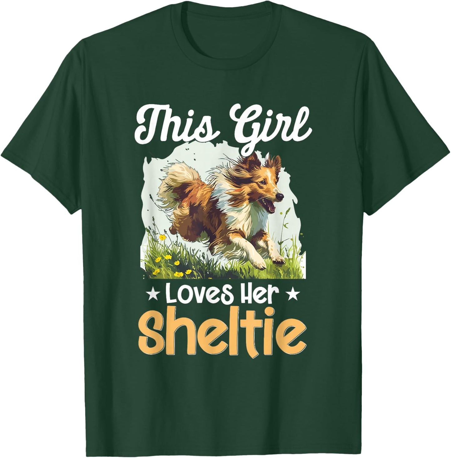 Shetland Sheepdog Dog Sheltie - This Girl loves Her Sheltie T-Shirt - T-Shirt | Forest