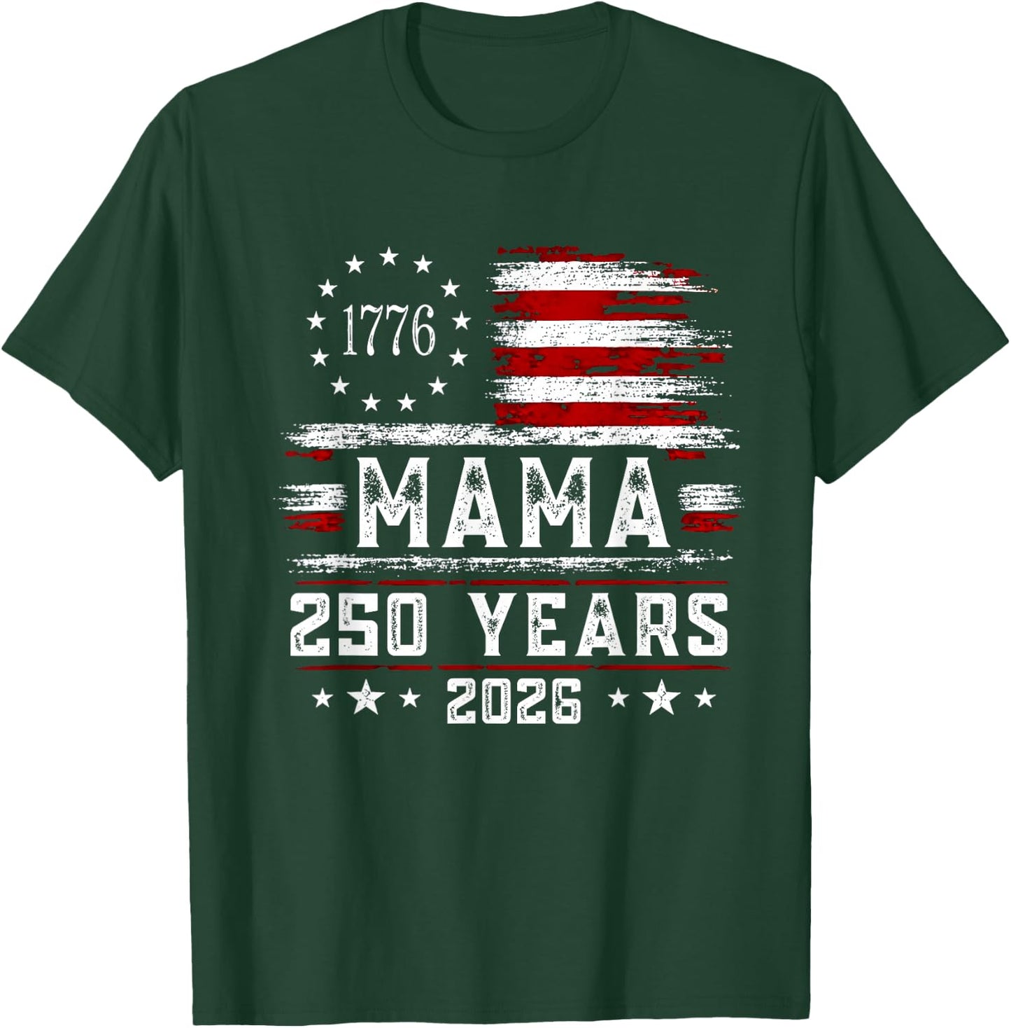 Mama American Flag 250 Years 4th of July Grandma T-Shirt - T-Shirt | Forest