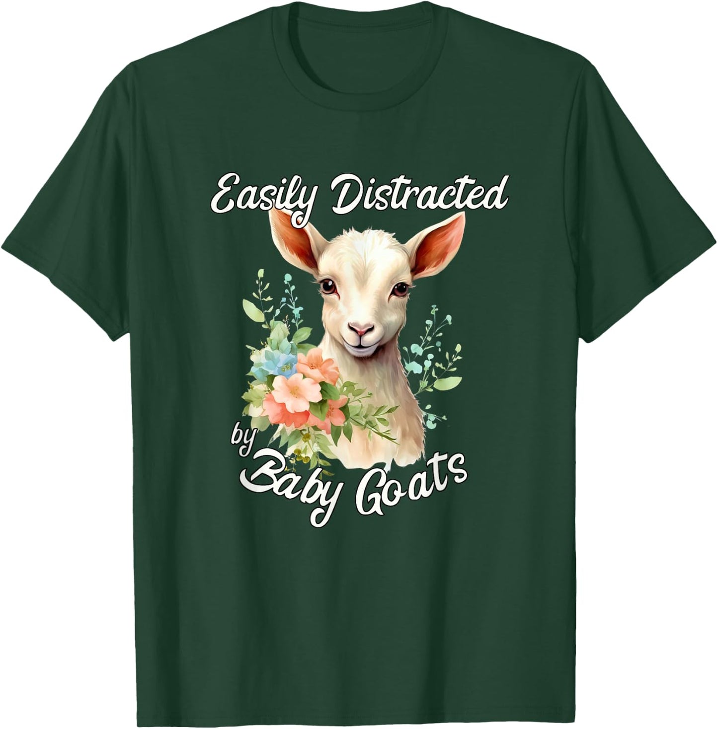 Easy Distracted by Baby Goats Cute Baby Goat and Flowers T-Shirt - T-Shirt | Forest