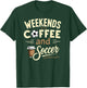 Vintage Weekends Coffee and Soccer T-Shirt - T-Shirt | Forest