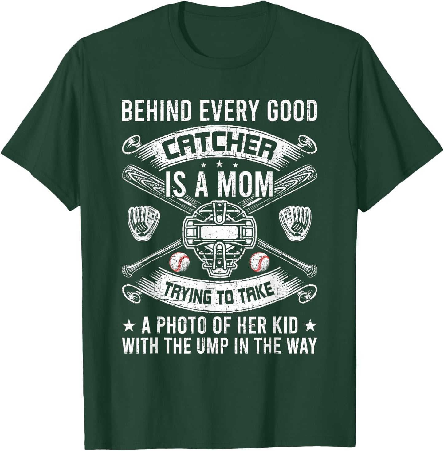 Behind Every Good Catcher Is A Mom Baseball Lover T-Shirt - T-Shirt | Forest