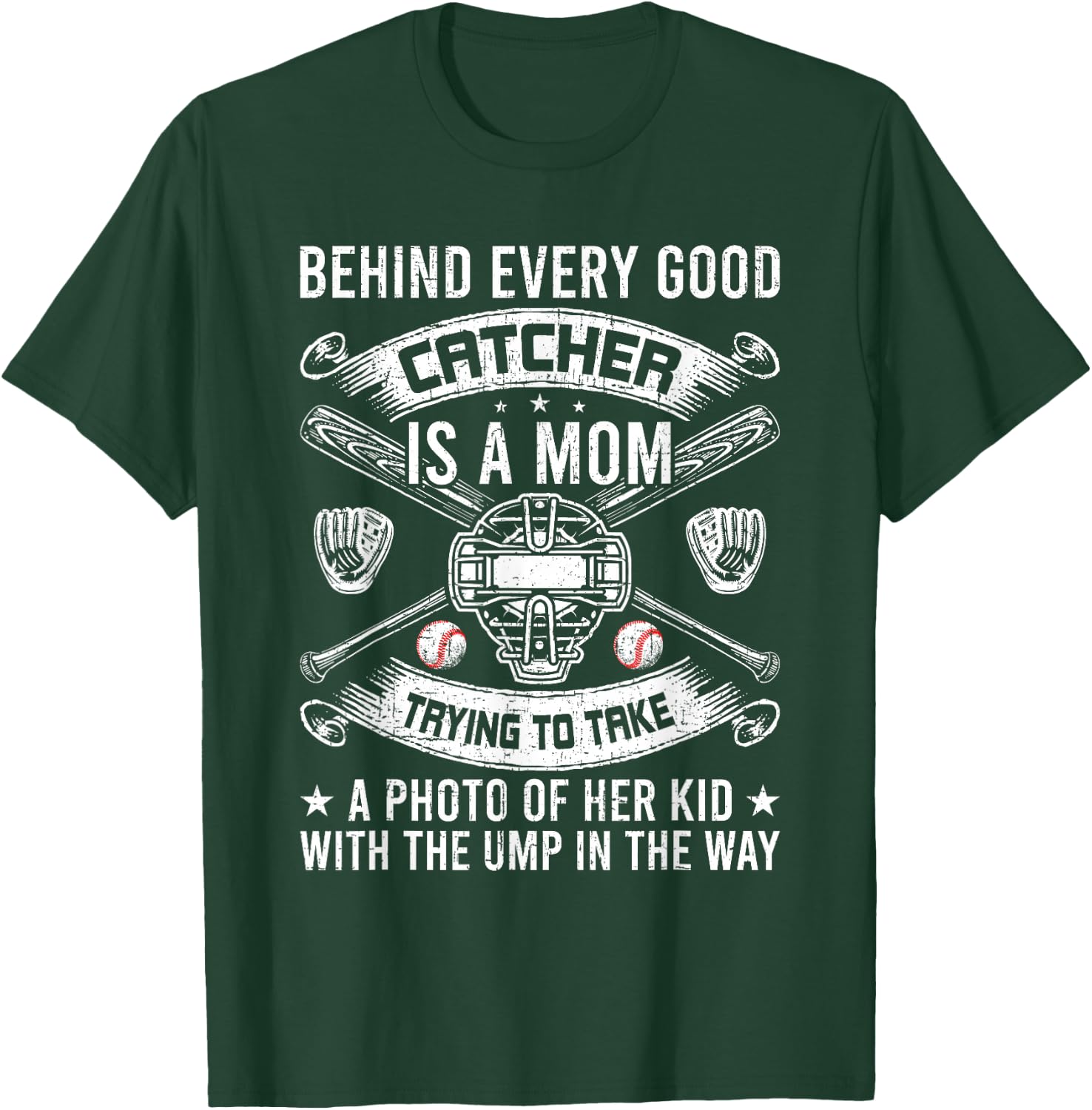Behind Every Good Catcher Is A Mom Baseball Lover T-Shirt - T-Shirt | Forest