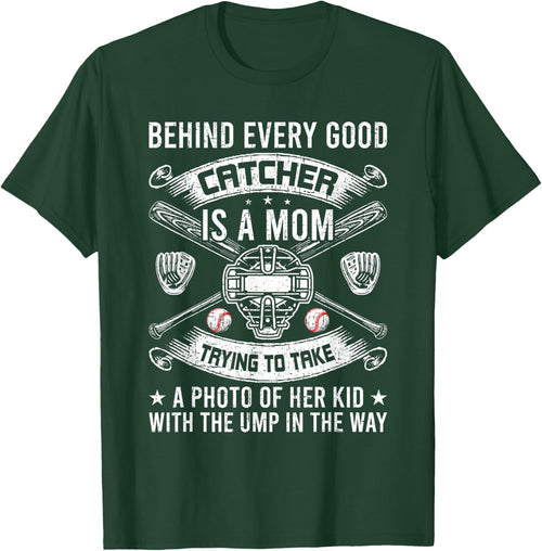 Behind Every Good Catcher Is A Mom Baseball Lover