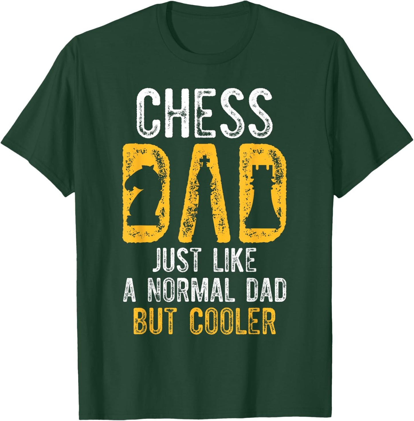 Chess Dad, Like A Normal Dad, Chess Player T-Shirt - T-Shirt | Forest