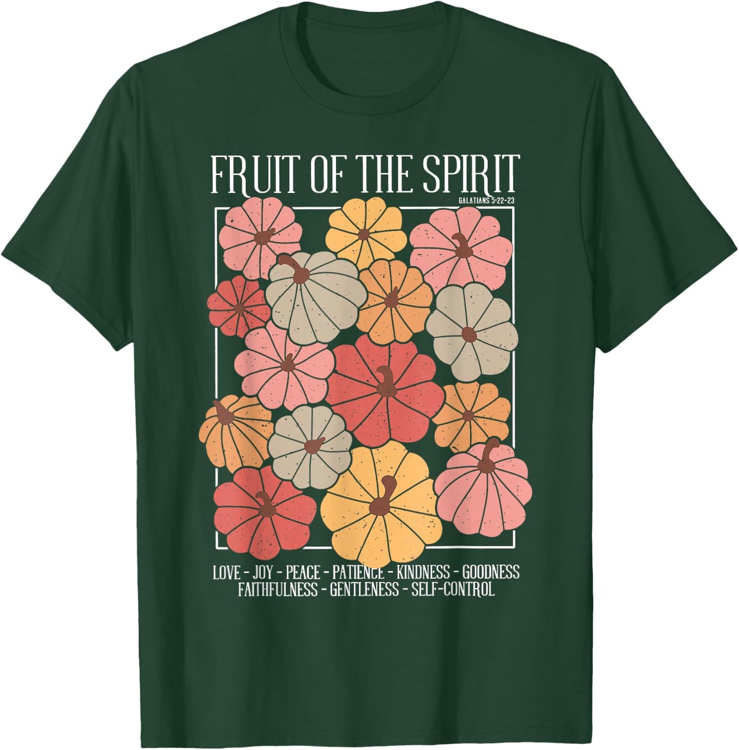 Fruit of the Spirit Christian Fall Pumpkin Galatians 5;22 T-Shirt - T-Shirt | Forest