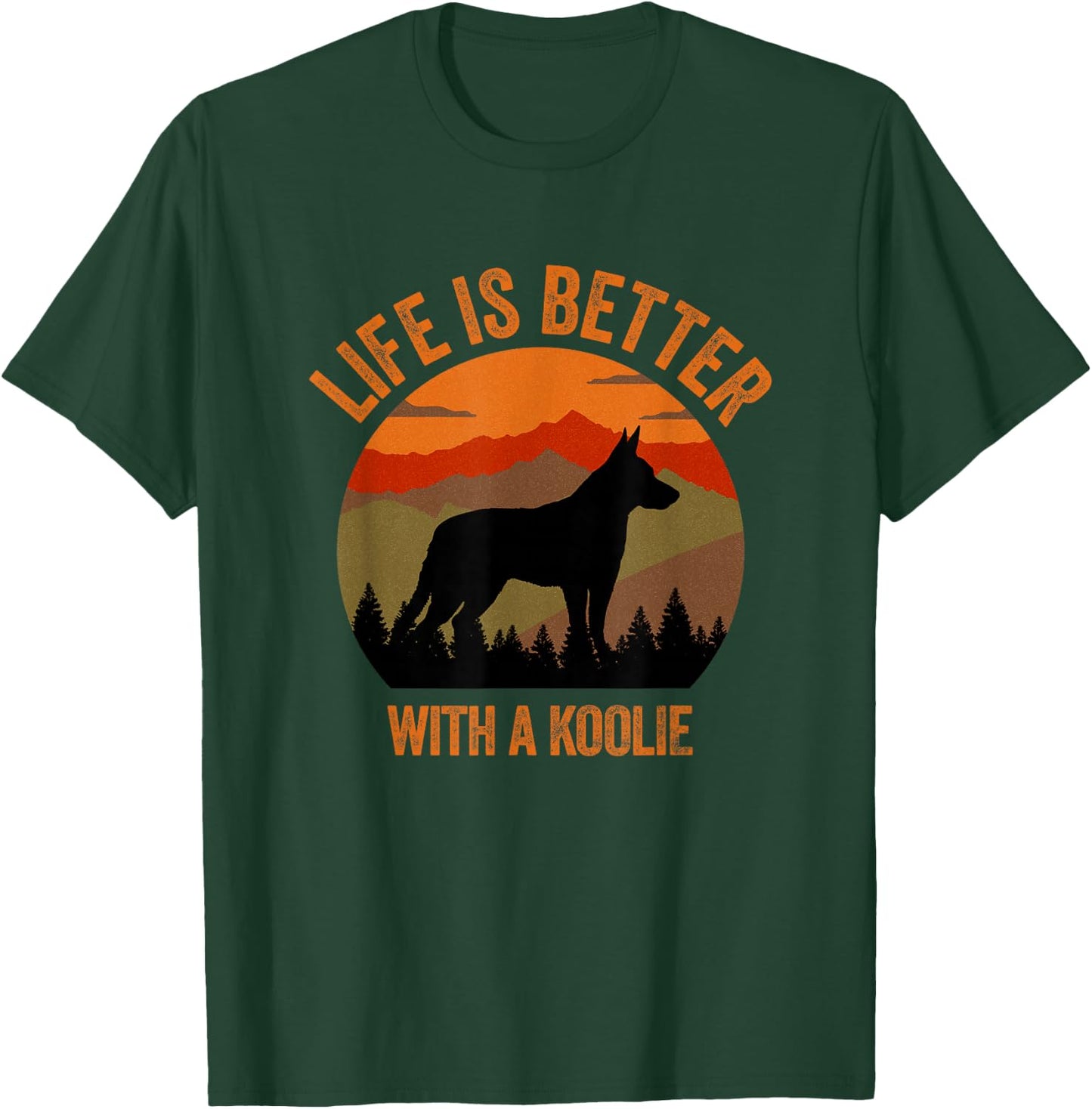 Life Is Better With A Koolie Mountains Retro Gift , black T-Shirt - T-Shirt | Forest