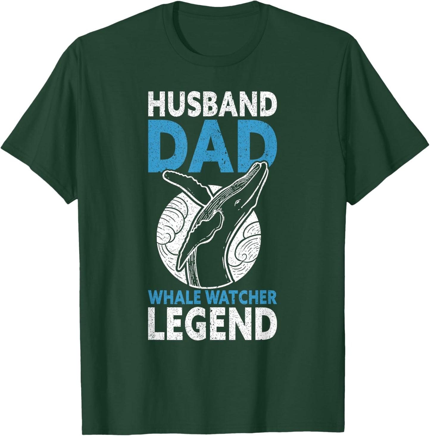 Husband Dad Whale Watcher Legend Father's Day Whale Watching T-Shirt - T-Shirt | Forest