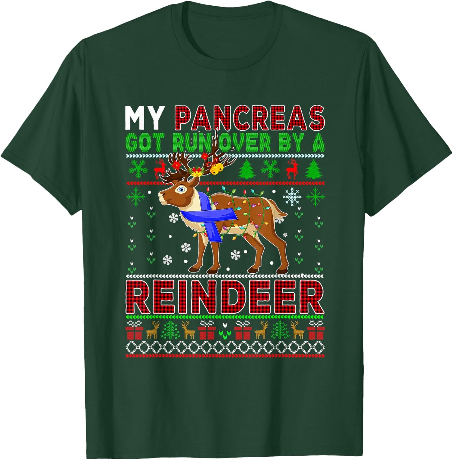 My Pancreas Got Run Over By A Reindeer Xmas Sweater Diabetes T-Shirt - T-Shirt | Forest