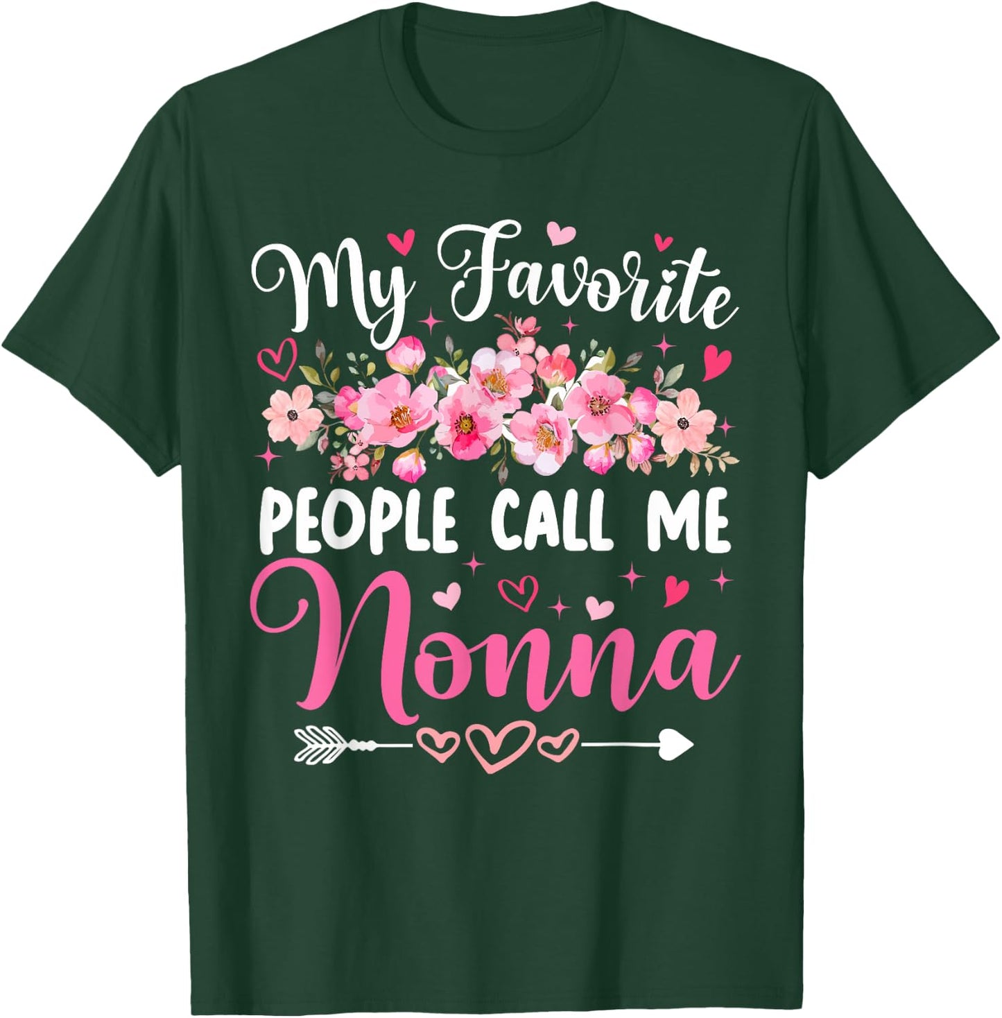 My Favorite People Call Me Nonna Floral Mother's Day Women T-Shirt - T-Shirt | Forest