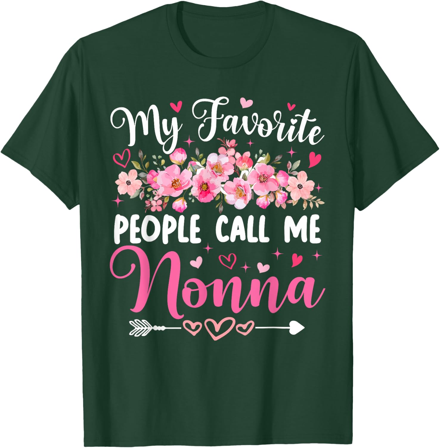 My Favorite People Call Me Nonna Floral Mother's Day Women T-Shirt - T-Shirt | Forest