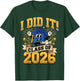 I Did It 2026 Graduate for Class of 2026 Graduation T-Shirt - T-Shirt | Forest