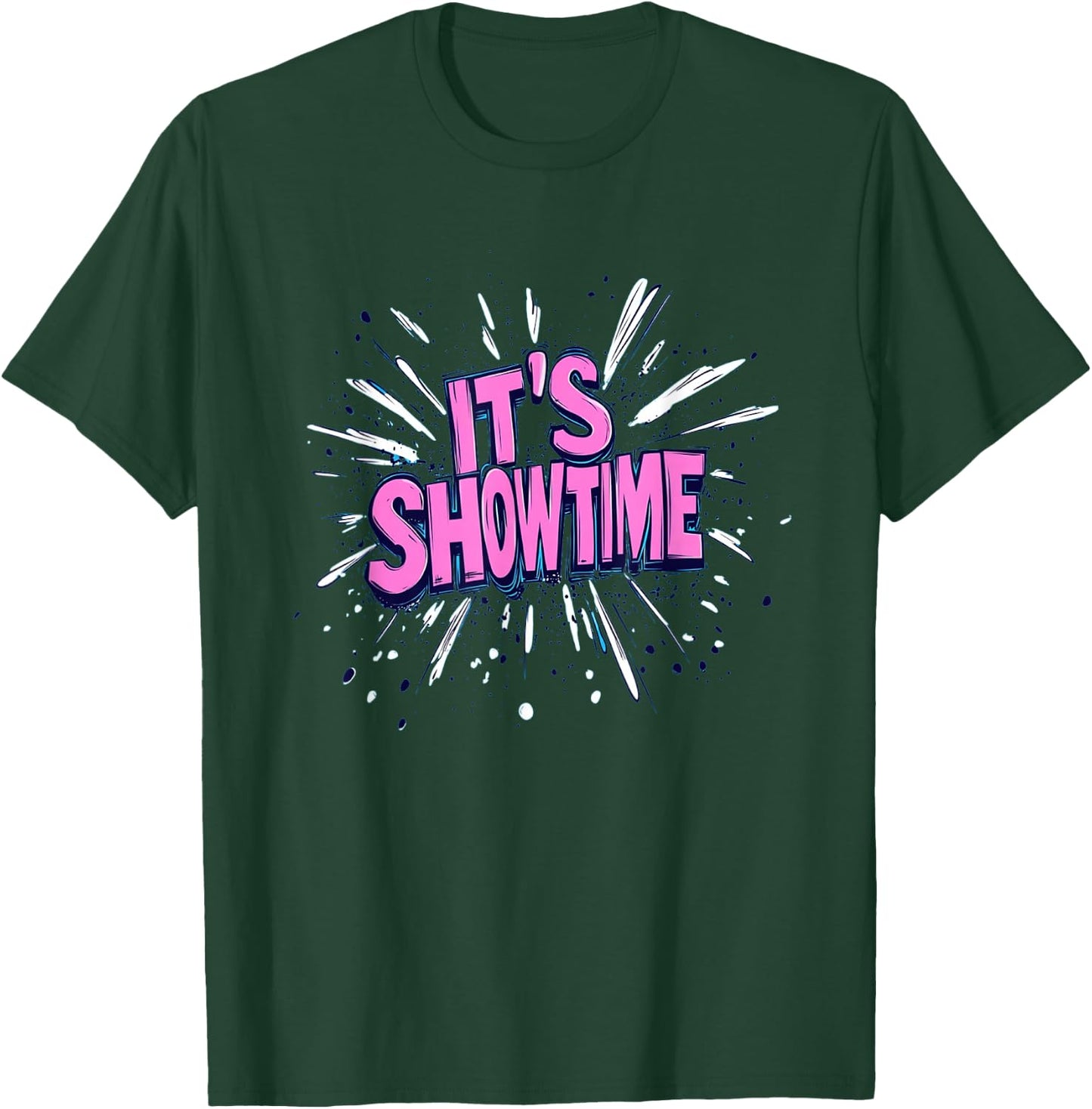 Nice It's Showtime Emblem for Boys and Girls T-Shirt - T-Shirt | Forest