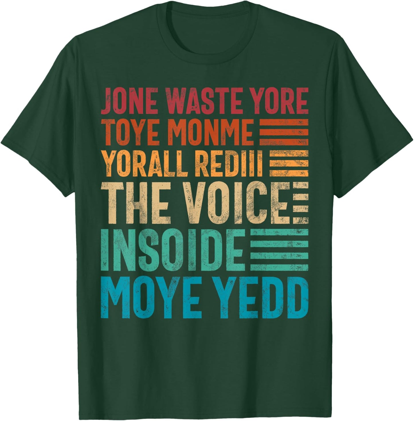 Jone Waste Yore Toye Monme Yorall Rediii Lustiger Witz Humor T-Shirt - T-Shirt | Forest