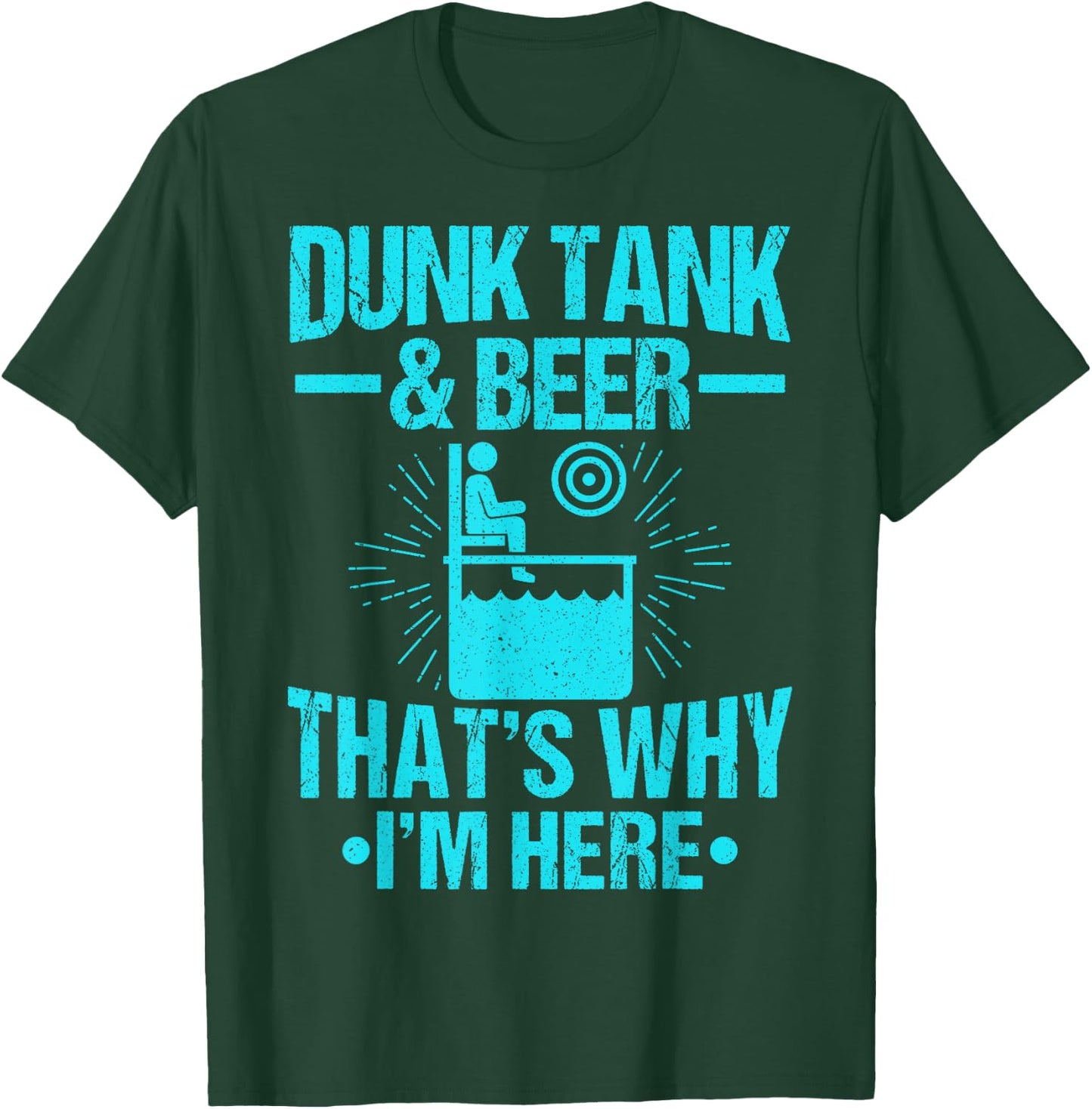 Dunk me Dunking Booth Quote for a Dunk tank lover T-Shirt - T-Shirt | Forest
