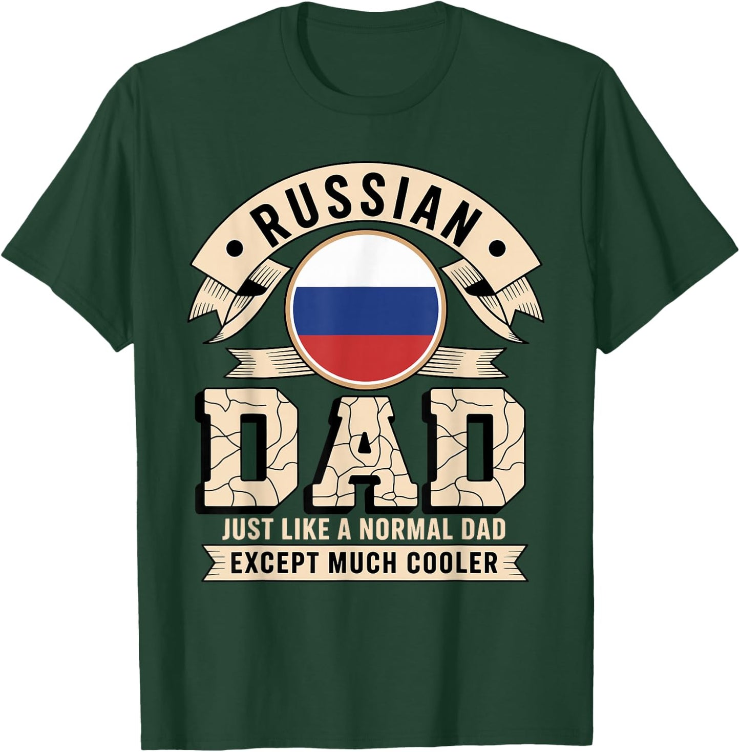 Russian Dad Just Like A Normal Dad Except Much Cooler T-Shirt - T-Shirt | Forest