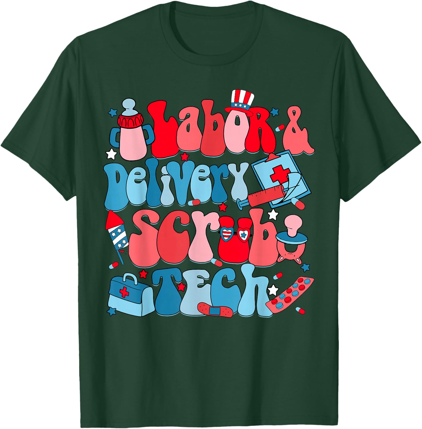 Labor & Delivery Scrub Tech Independence Day L & D Nurse T-Shirt - T-Shirt | Forest