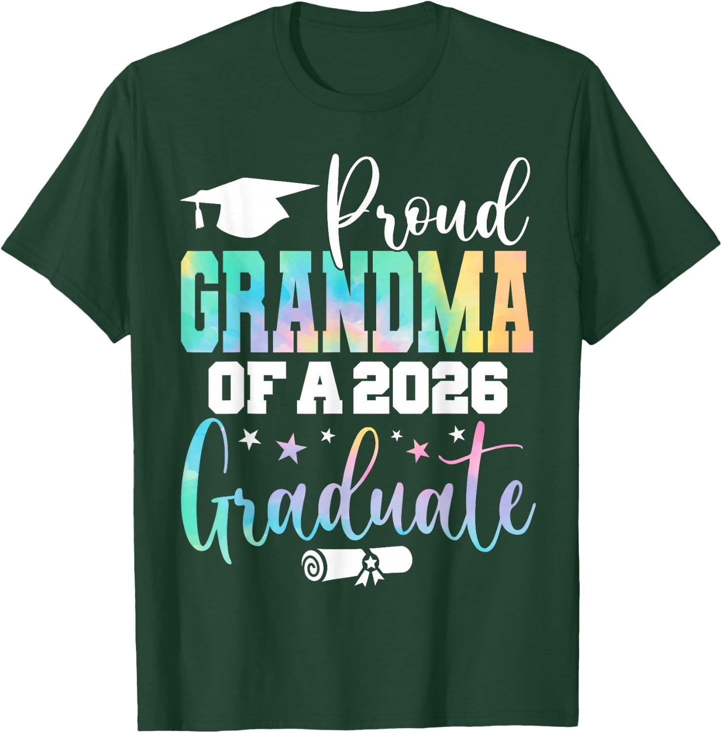 Graduation 2026 Grandma of A Class of 2026 Graduate T-Shirt - T-Shirt | Forest