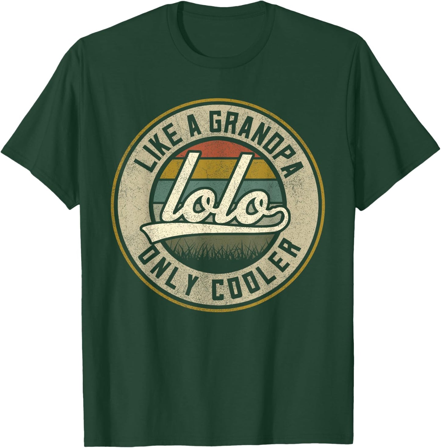 Funny Lolo Shirts, Vintage Lolo Like Grandpa Only Cooler T-Shirt - T-Shirt | Forest