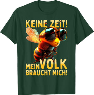 with German Text "Keine Zeit Mein Volk Braucht Mich Beekeeper", black T-Shirt - T-Shirt | Forest