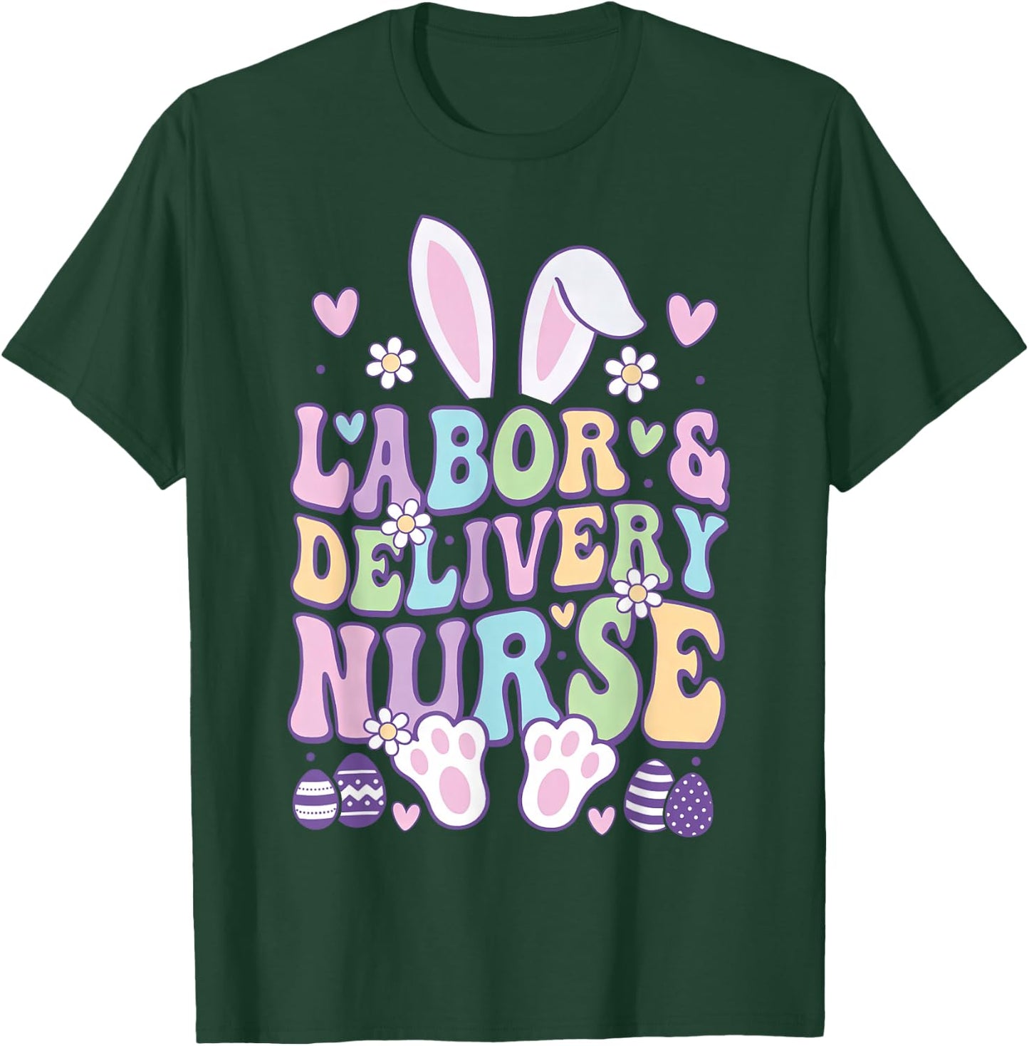 Labor And Delivery L&D Nurse Bunny Easter T-Shirt - T-Shirt | Forest