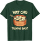 Dim Sum Talking Bao Asian Food Foodie Dumpling Lover T-Shirt - T-Shirt | Forest