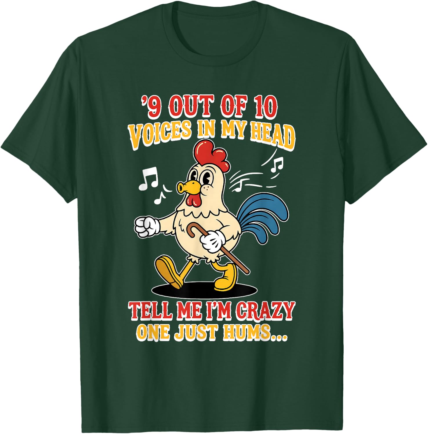9 Out of 10 Voices in My Head Tell Me I'm Crazy One Just T-Shirt - T-Shirt | Forest