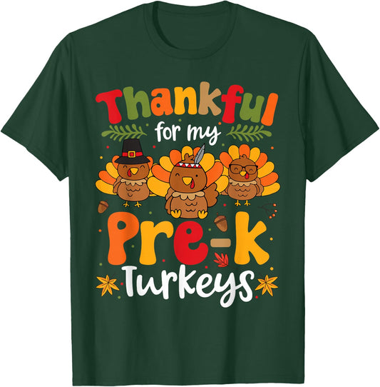 Thankful For My Pre-K Turkeys Thanksgiving Teacher T-Shirt - T-Shirt | Forest